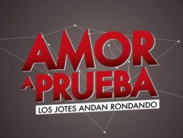 Conoce a la nueva pareja que se formó en “Amor a Prueba”