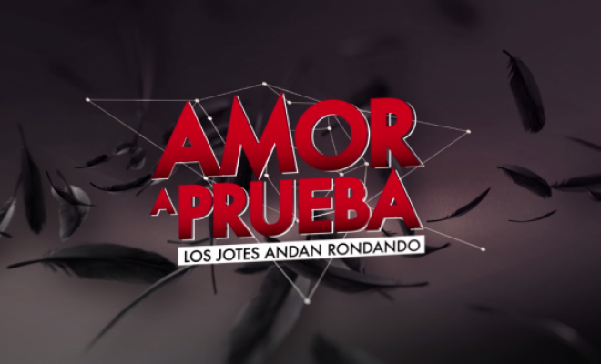 Revelan nombres de los tres últimos eliminados de “Amor a Prueba”