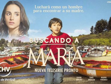 Buscando a María: La teleserie que decidirá el futuro del Área Dramática de Chilevisión