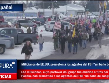 Milicianos de EE.UU. prometen a los agentes del FBI "un baño de sangre"