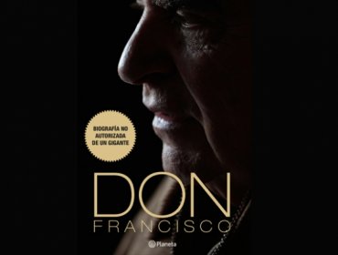 Los secretos que esconde la Biografía no autorizada de Don Francisco