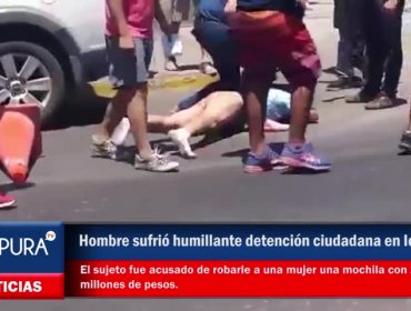 Hombre sufrió humillante detención ciudadana en Iquique