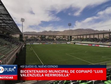 Así quedo el nuevo Estadio Bicentenario Municipal de Copiapó "Luis Valenzuela Hermosilla"