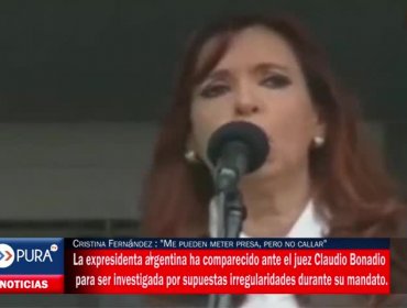 Cristina Fernández : "Me pueden meter presa, pero no callar"