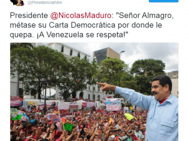 Nicolás Maduro al jefe de la OEA: "Métase su Carta Democrática por donde le quepa"