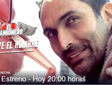 TVN sorprende con estreno de "El Camionero" hoy lunes a las 20 horas