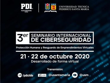 PDI y U. Santa María organizan III Seminario Internacional de Ciberseguridad a través de YouTube