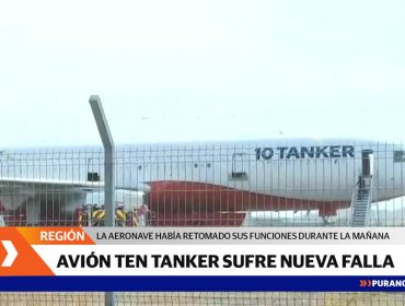 Avión Ten Tanker sufre nuevo desperfecto y vuelve a detener sus labores de combate de incendios forestales