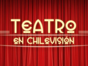 “Teatro en Chilevisión” vuelve a la pantalla con nuevo elenco y deja fuera a uno de sus rostros históricos