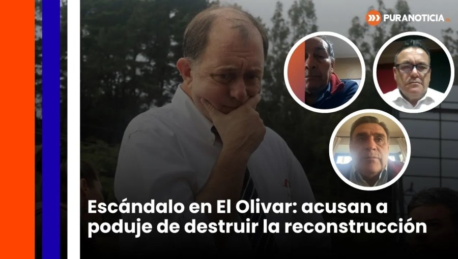 Escándalo en El Olivar: acusan a ministro Poduje de "destruir la reconstrucción"